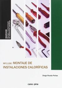 MF1156 Montaje de instalaciones caloríficas. Rueda Peñas, Diego (Cano Pina S.L.) 9788416338849