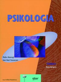 Batxilergoa 1 - Psikologia 1/2. Akarregi, Pedro (Elkar) 9788483317839 Imagen principal del producto