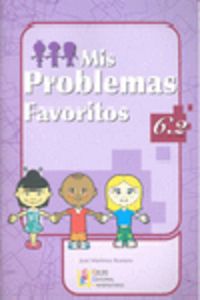 Mis Problemas Favoritos 6.2 - Números decimales III. Fracciones III. Porcentajes | Repaso 6 Primaria | Repaso Matemáticas 6 Primaria | Editorial GEU 6 Primaria. Martinez Romero, Jose (Editorial GEU) 9788484916673