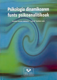 Psikologia dinamikoaren funts psikoanalitikoak. Azazeta Zubiaurre, Faustino (Universidad del País Vasco) 9788483737064