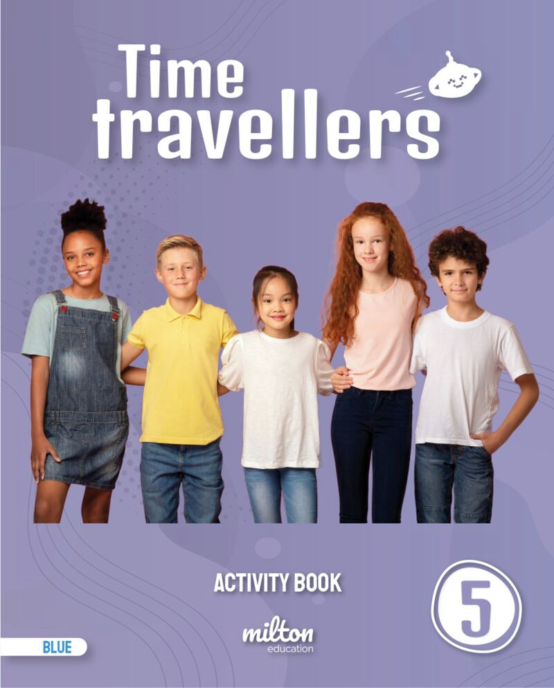 Time Travellers 5 Blue Activity Book English 5 Primaria. [et Al. ], Emmons, Casey, Gardner, Holly (Milton Education) 9788417911621 Imagen principal del producto