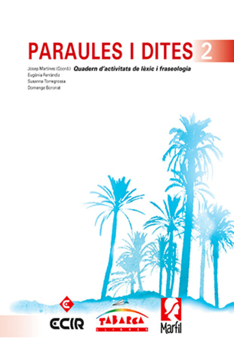 PARAULES I DITES 2. Aa. Vv. (Tabarca Llibres) 9788480254663 Imagen principal del producto