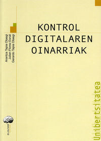 Kontrol Digitalaren Oinarriak. Florez Esnal, Julian, Tapia Otaegi, Arantza, Tapia Otaegi, Gerardo (Elhuyar Fundazioa) 9788495338747