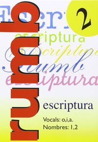 Ep 1 - Rumb Escriptura 2 - Vocals O, I, A. Nombres 1, 2. Aa. Vv. (Nadal) 9788486545116 Imagen principal del producto