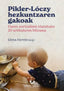 Pikler-Lóczy hezkuntzaren gakoak: Haren sortzaileek idatzitako 20 artikuluren bilduma. Herran Izagirre, Elena (ed. ) (Universidad del País Vasco) 9788413194875