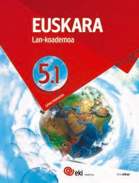 EKI LH 5. Euskara 5. Lan-koadernoa 5.1. Batzuk (Ikaselkar) 9788417538361