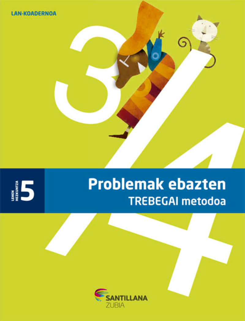 KOAD PROBLEMAK EBAZTEN TREBEGAI METODOA 5 LEHEN. Aa. Vv. (Zubia Editoriala, S.L.) 9788498943719