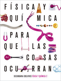 Proyecto: Para que las cosas ocurran - Física y Química 2. Aa. Vv. (Editorial Luis Vives (Edelvives)) 9788414034781 Imagen principal del producto