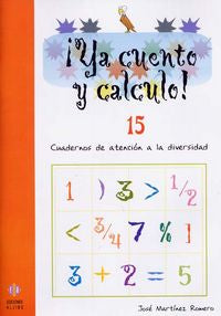 ¡Ya cuento y calculo! 15: Potencias y raices cuadradas. Martinez Romero, Jose (Ediciones Aljibe, S.L.) 9788497004275 Imagen principal del producto