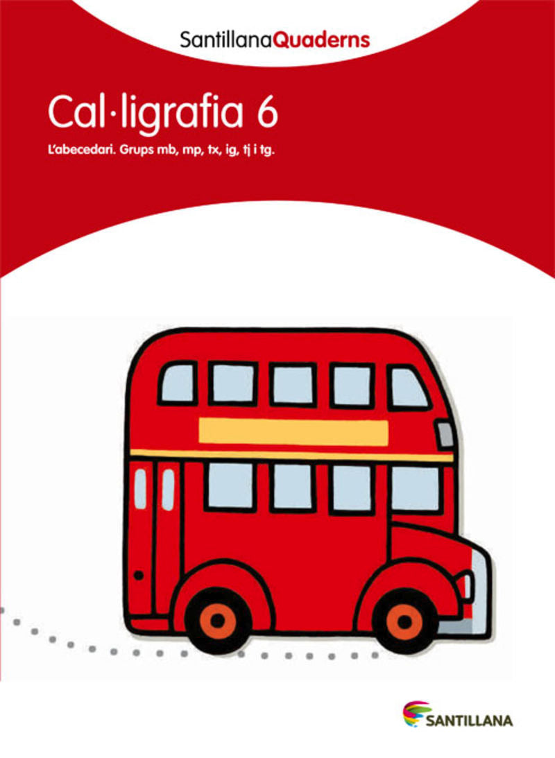 SANTILLANA QUADERNS CAL-LIGRAFIA 6. Aa. Vv. (Santillana Educación, S.L.) 9788468013640