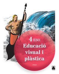 Educació visual i plàstica 4 ESO - ed. 2016. Ricart Riu, Jordi (Editorial Teide, S.A.) 9788430782598 Imagen principal del producto