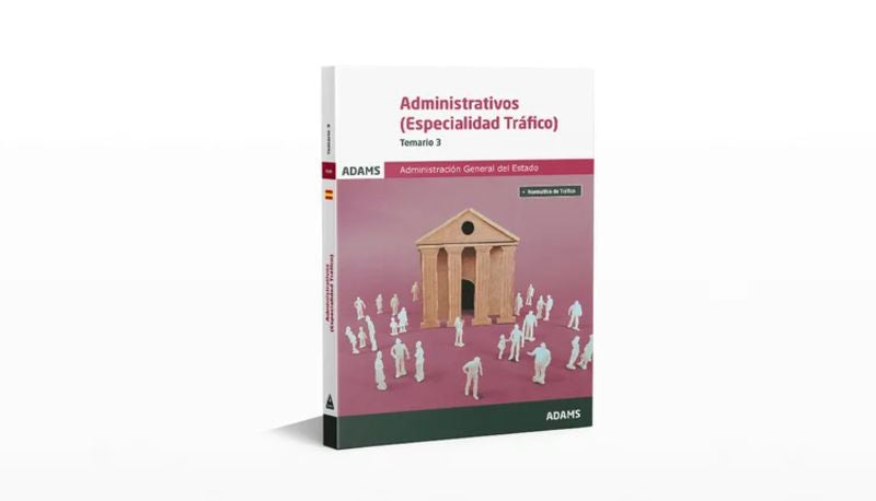 Temario 3 Administrativos de la Administración General del Estado, especialidad Tráfico