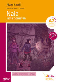 Naia india gorrietan (+ CDa). Colombo Lopez, Pedro J. (Il. ), Rabelli Yanguas, Alvaro (Elkar) 9788490271353 Imagen principal del producto