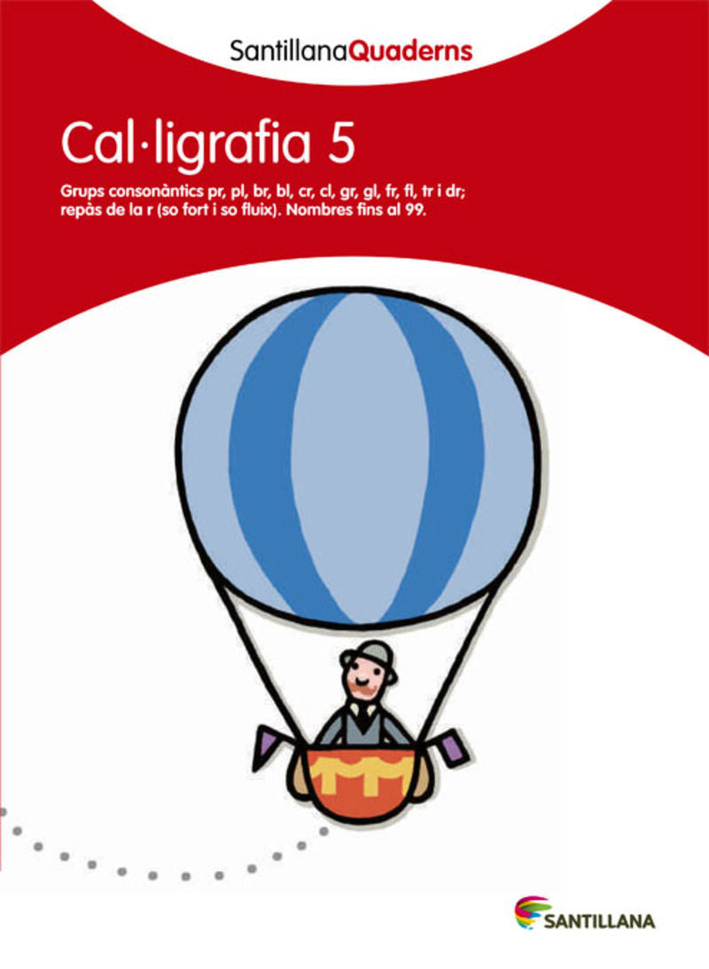SANTILLANA QUADERNS CAL-LIGRAFIA 5. Aa. Vv. (Santillana Educación, S.L.) 9788468013633