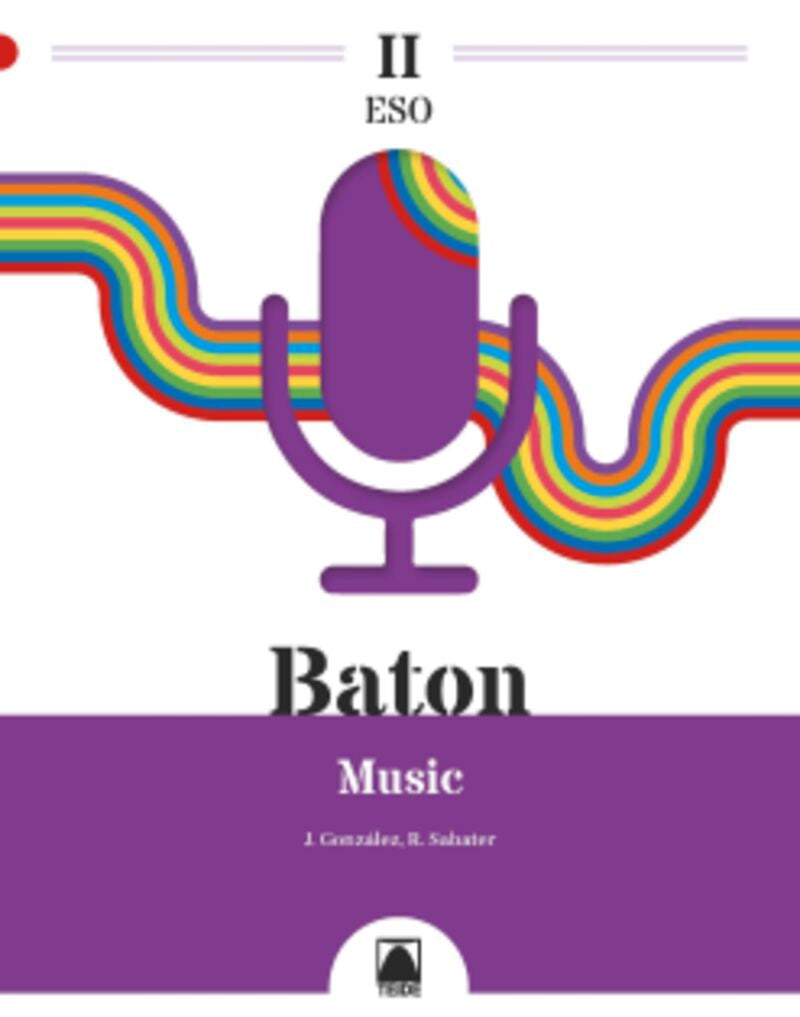 Baton II. Music ESO. Gonzalez Gallego, Julian, Sabater Ribera, Roser (Editorial Teide, S.A.) 9788430774784