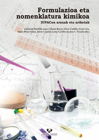 Formulazioa eta nomenklatura kimikoa. IUPACen arauak eta ariketak. Beobide, Garikoitz (ed. ) (Universidad del País Vasco) 9788490829998 Imagen principal del producto