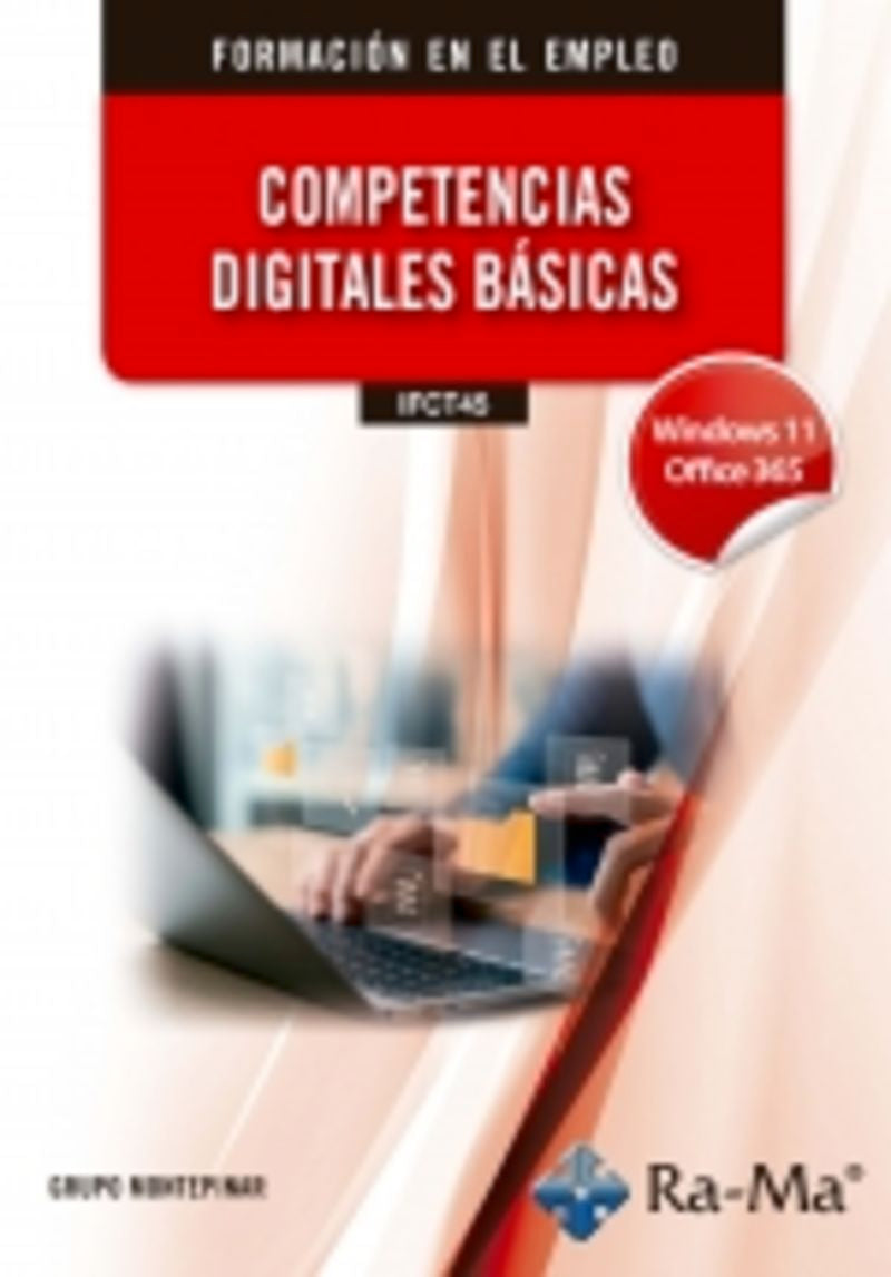 (IFCT45) Competencias digitales básicas. Windows 11 / Office 365. Aa. Vv. (RA-MA S.A. Editorial y Publicaciones) 9791388059629 Imagen principal del producto