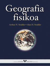 Geografia fisikoa. Strahler, Arthur N. (Universidad del País Vasco) 9788483732052