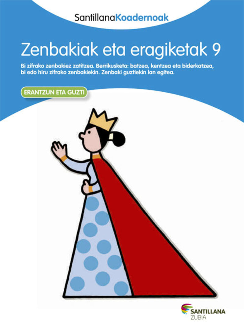 ZENBAKIAK ETA ERAGIKETAK 9 SANTILLANA KOADERNOAK. Batzuk (Zubia Editoriala, S.L.) 9788498943856