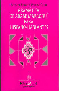 Gramática de árabe marroquí para hispano-hablantes. Herrero-muñoz Cobo, Barbara (Editorial Universidad de Almería) 9788482401119 Imagen principal del producto