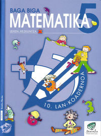 Txanela 5 - Matematika 5. Lan-koadernoa 10. Batzuk (Ikaselkar) 9788497831239