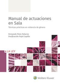 Manual de actuaciones en Sala. Técnicas prácticas en violencia de género: #¡REF!. Pinto Palacios, Fernando, Pujol Capilla, Purificacion (LA LEY) 9788418349096 Imagen principal del producto