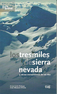 Tresmiles de Sierra Nevada y Otras Excursiones de un Dia, los - Guia Breve (Universidad de Granada) - 9788433854544