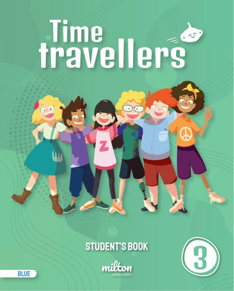 Time Travellers 3 Blue Student's Book English 3 Primaria (Mur). [et Al. ], Emmons, Casey, Gardner, Holly (Milton Education) 9788419364357 Imagen principal del producto