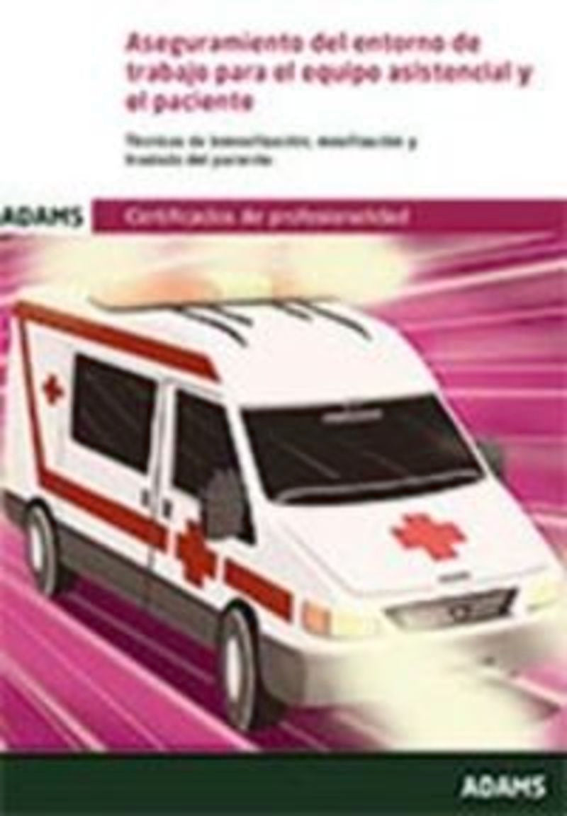 Aseguramiento del entorno de trabajo para el equipo asistencial y el paciente. Unidad formativa 0682. Certificado de profesionalidad de transporte sanitario Imagen principal del producto