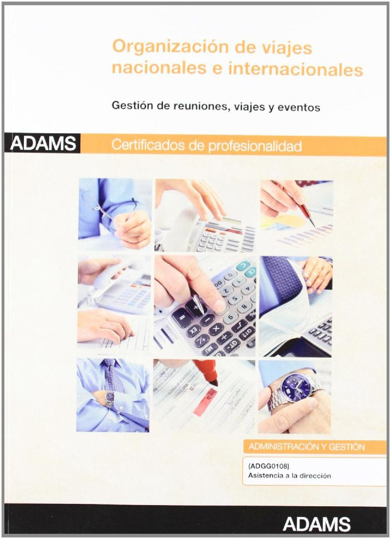 Organización de viajes nacionales e internacionales: certificado de profesionalidad asistencia a la dirección
