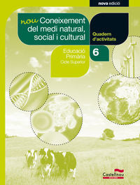 Nou Quadern Coneixement del Medi Natural, Social i Cultural 6è (Projecte Salvem la Balena Blanca). Aa. Vv. (Castellnou) 9788498049992