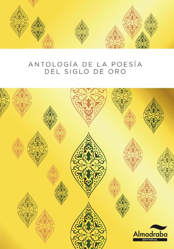 Antología poética del Siglo de Oro. Aa. Vv. (Almadraba) 9788483088760