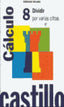 Ep - Castillo Calculo 8 - Dividir Por Varias Cifras. Martin, R. M. (Arcada) 9788486545369