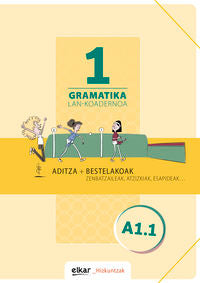 Gramatika. Lan-koadernoa 1 (A1.1): Aditza + Bestelakoak. Batzuk (Elkar) 9788490277492 Imagen principal del producto