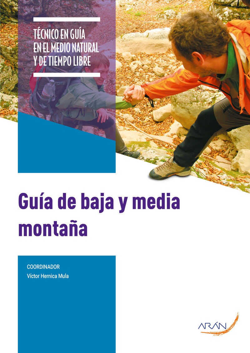 GUÍA DE MEDIA Y BAJA MONTAÑA. Aa. Vv. (Arán Ediciones, S.L.) 9788418987946