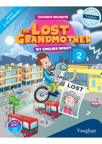 Vaughan Holidays 2º de Primaria: The Lost Grandmother. Nowicki, Julia, Sanabria, Victor (VAUGHAN) 9788415978831 Imagen principal del producto