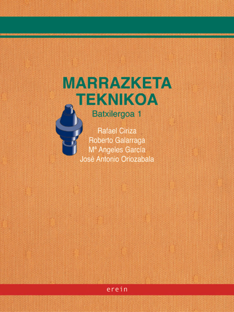 Marrazketa teknikoa Batxilergoa 1. Batzuk (Erein Argitaletxea, S.A.) 9788497461207 Imagen principal del producto