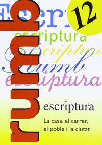 Ep - Rumb Escriptura 12 - La Casa, El Carrer, El Poble, .... Aa. Vv. (Nadal) 9788486545208 Imagen principal del producto