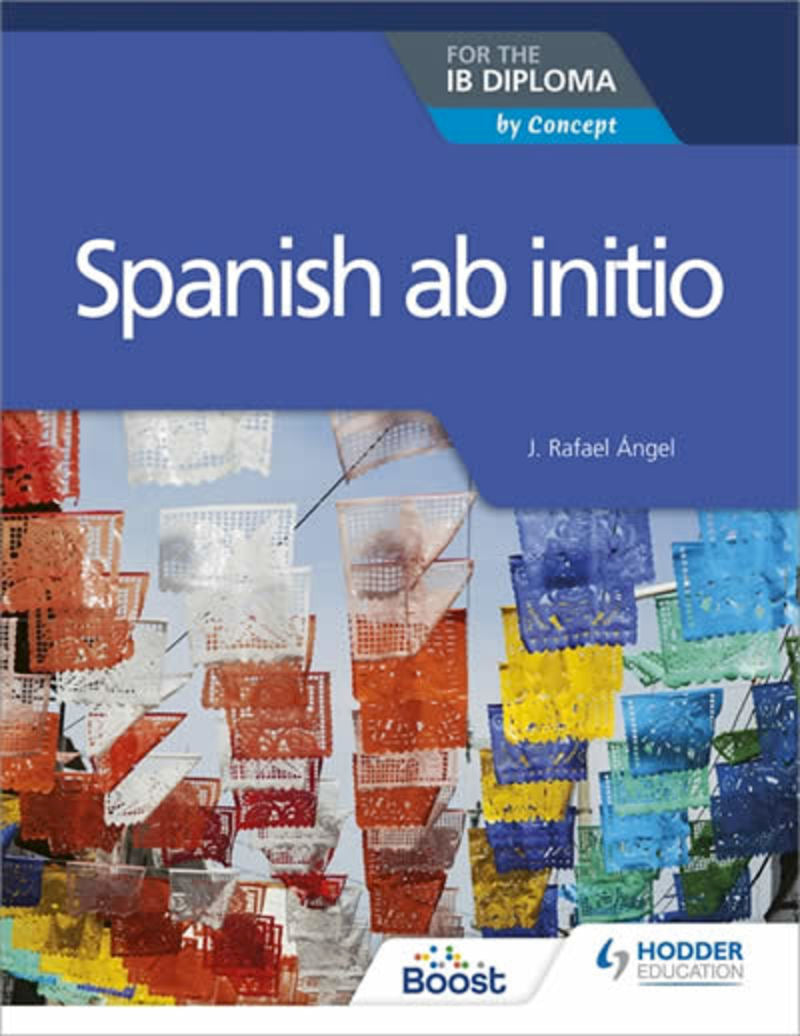 Spanish Abn Initio For The Ib Diploma. Rafael, Angel J. (Hodder Education) 9781510449541