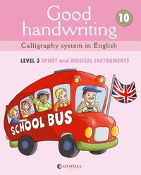 Good handwriting 10: Calligraphy system in English-level 3 Sport and musical instruments. Madico Jovem, Marta (Salvatella) 9788484126850 Imagen principal del producto