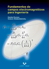 Fundamentos de campos electromagnéticos para Ingeniería. Aldabaldetreku, Gotzon, Durana Apaolaza, Gaizka (Universidad del País Vasco) 9788490827697
