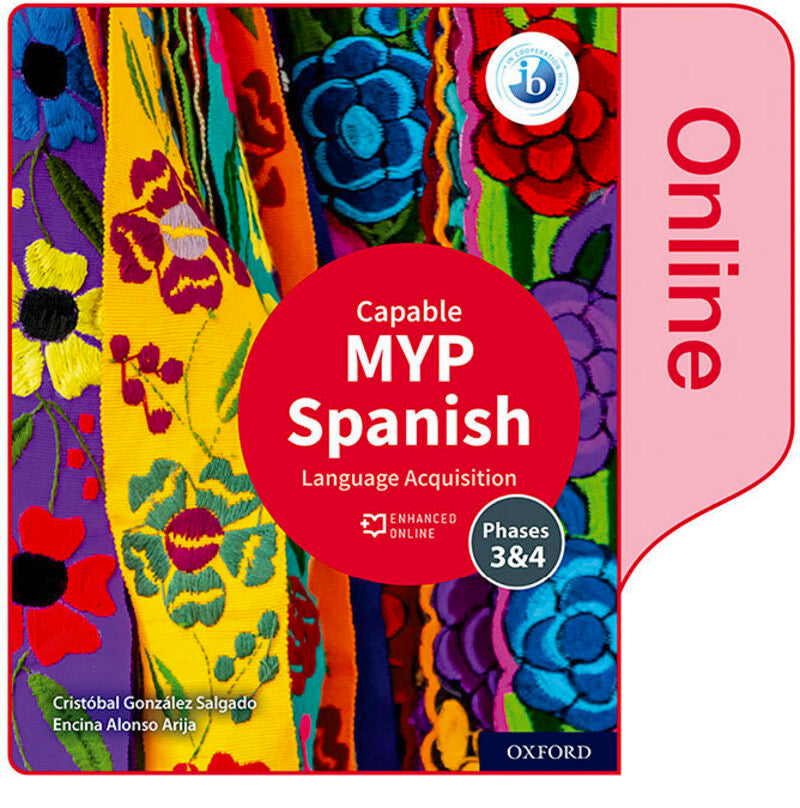 Myp Spanish - Language Acquisition Capable Enhanced Online Course Book (2020) (Oxford University Press) - 9781382011181