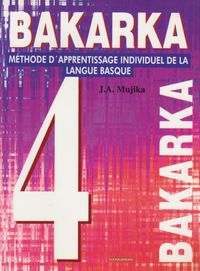 Bakarka 4 (Frantsesez). Mujika, J. A. (Elkar) 9782913156333