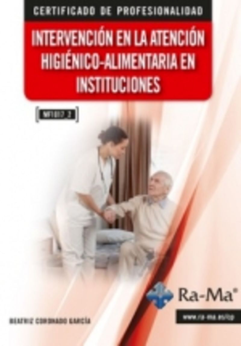 (MF1017_2) Intervención en la atención higiénico-alimentaria en instituciones. Coronado Garcia, Beatriz (RA-MA S.A. Editorial y Publicaciones) 9791387764005