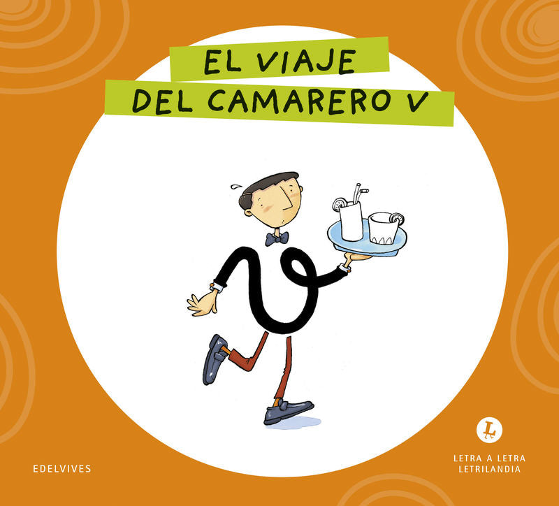 El Viaje del Camarero V - Letra a Letra (Edelvives Texto) - 9788414071663