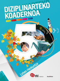 EKI LH 5. Diziplinarteko koadernoa 5 (Pack 3). Batzuk (Ikaselkar) 9788416752652