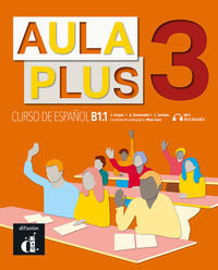 Aula Plus 3. Libro del Alumno. Aa. Vv. (DIFUSION CENTRO DE INVESTIGACION Y PUBLICACIONES DE IDIOMAS S.L.) 9788418032233