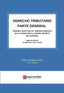 Derecho Tributario. Parte General.: Temario adaptado al tercer ejercicio de la Oposición al Cuerpo Técnico de Hacienda