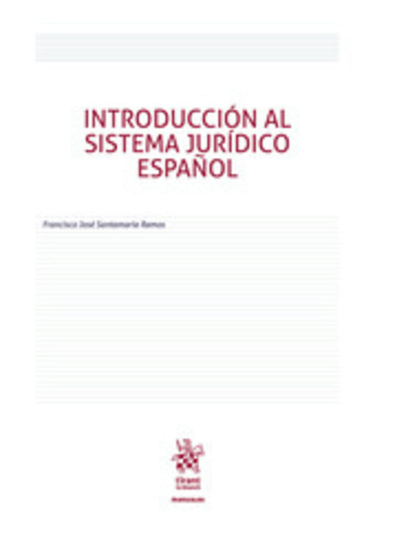 Introducción al sistema jurídico español. Santamaria Ramos, Francisco Jose (Editorial Tirant lo Blanch) 9788411306973 Imagen principal del producto