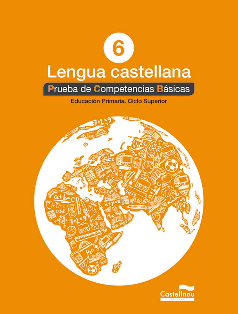 Lengua castellana 6º. Prueba de Competencias Básicas. Aa. Vv. (Castellnou) 9788498049848 Imagen principal del producto